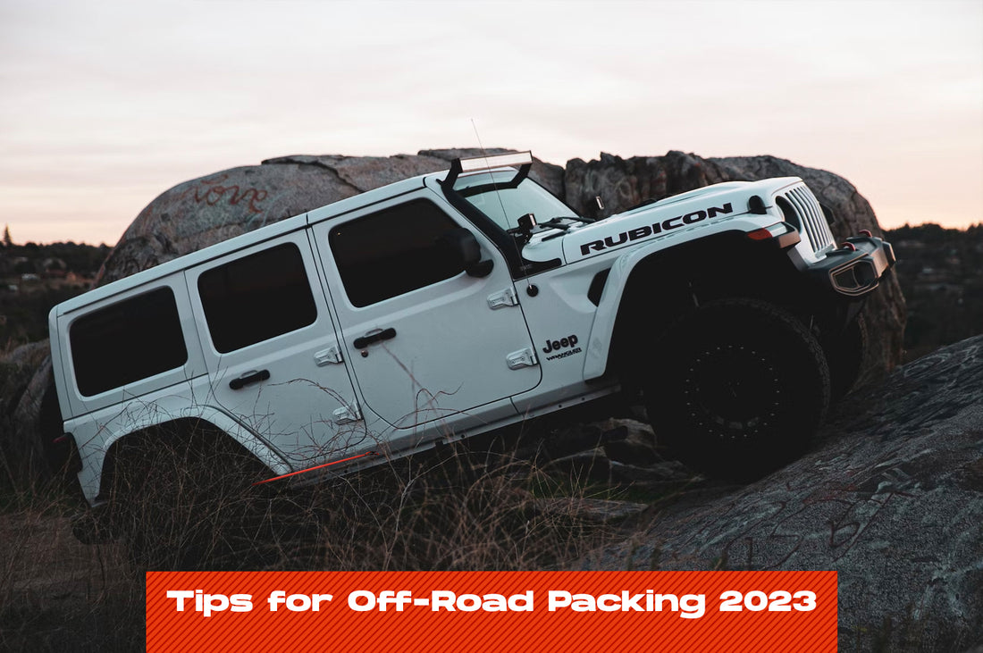 Tips for Off-Road Packing 2023