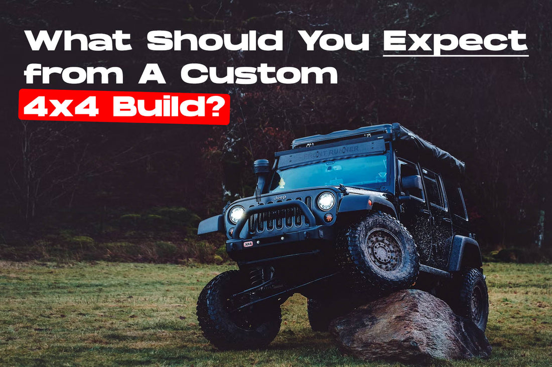 What Should You Expect from A Custom 4x4 Build?