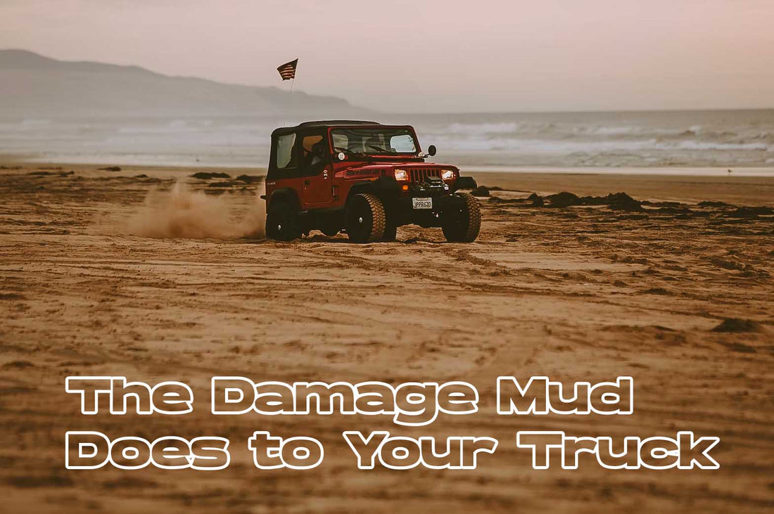 The Damage Mud Does to Your Truck