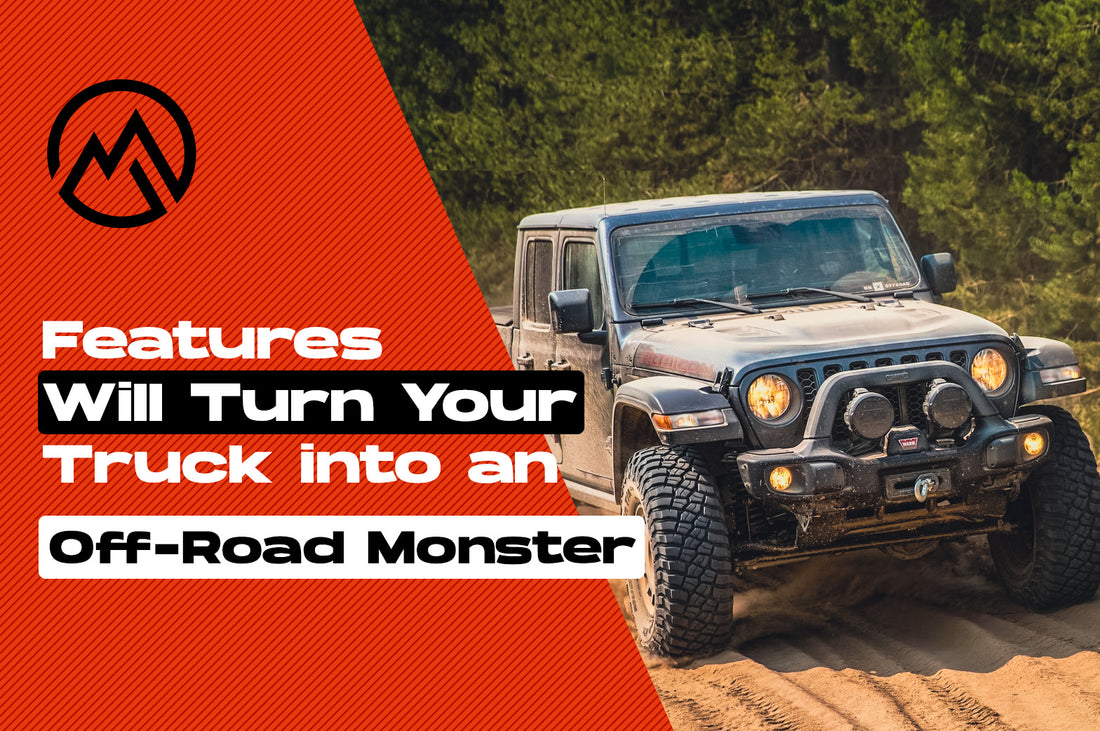 Features Will Turn Your Truck into an Off-Road Monster